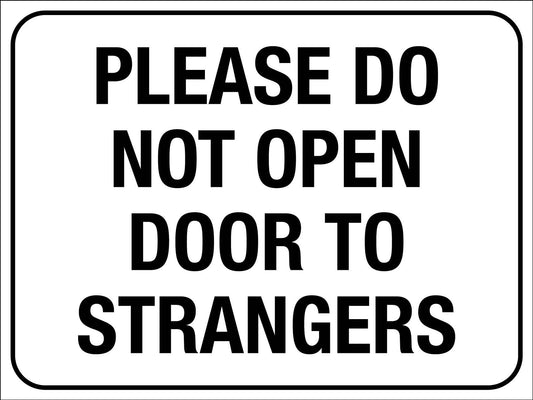 Please Do Not Open Door To Strangers Sign - New Signs