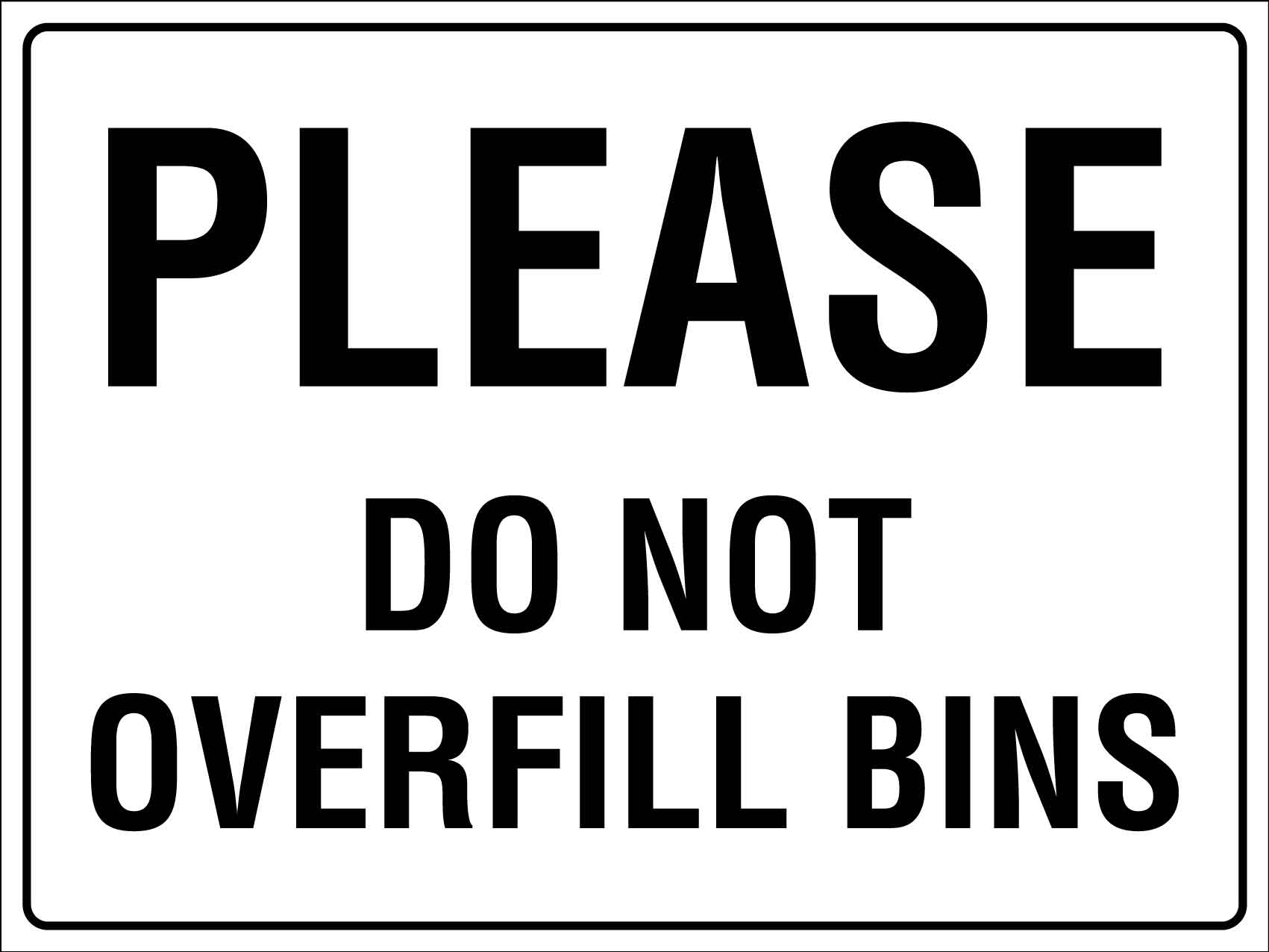 Please Do Not Overfill Bins Sign - New Signs