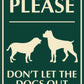 Please Don't Let The Dogs Out Sign - New Signs