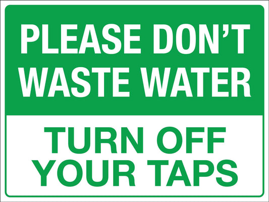 Please Dont Waste Water Sign - New Signs