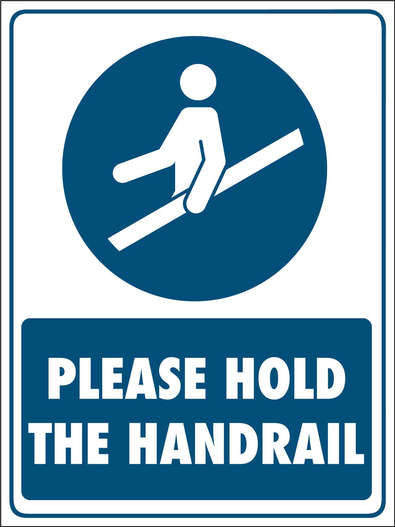 Please Hold The Handrail Sign - New Signs