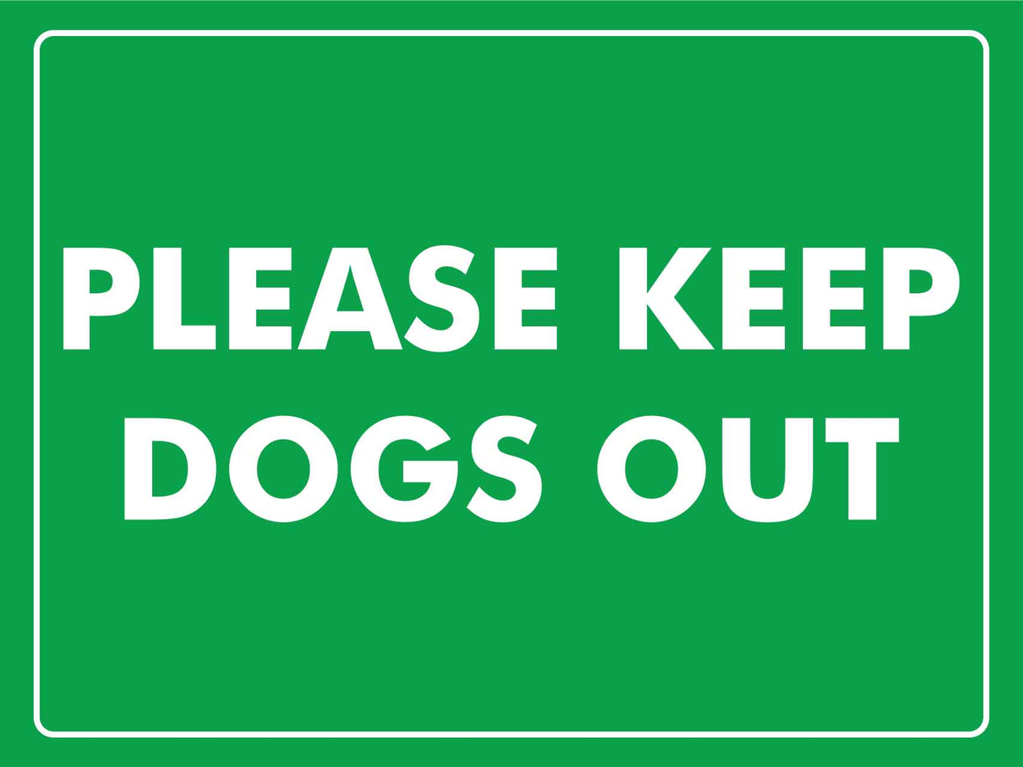 Please Keep Dogs Out Sign - New Signs