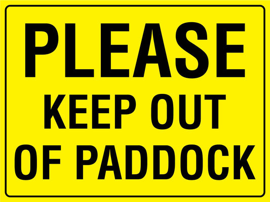 Please Keep Out Of Paddock Sign - New Signs