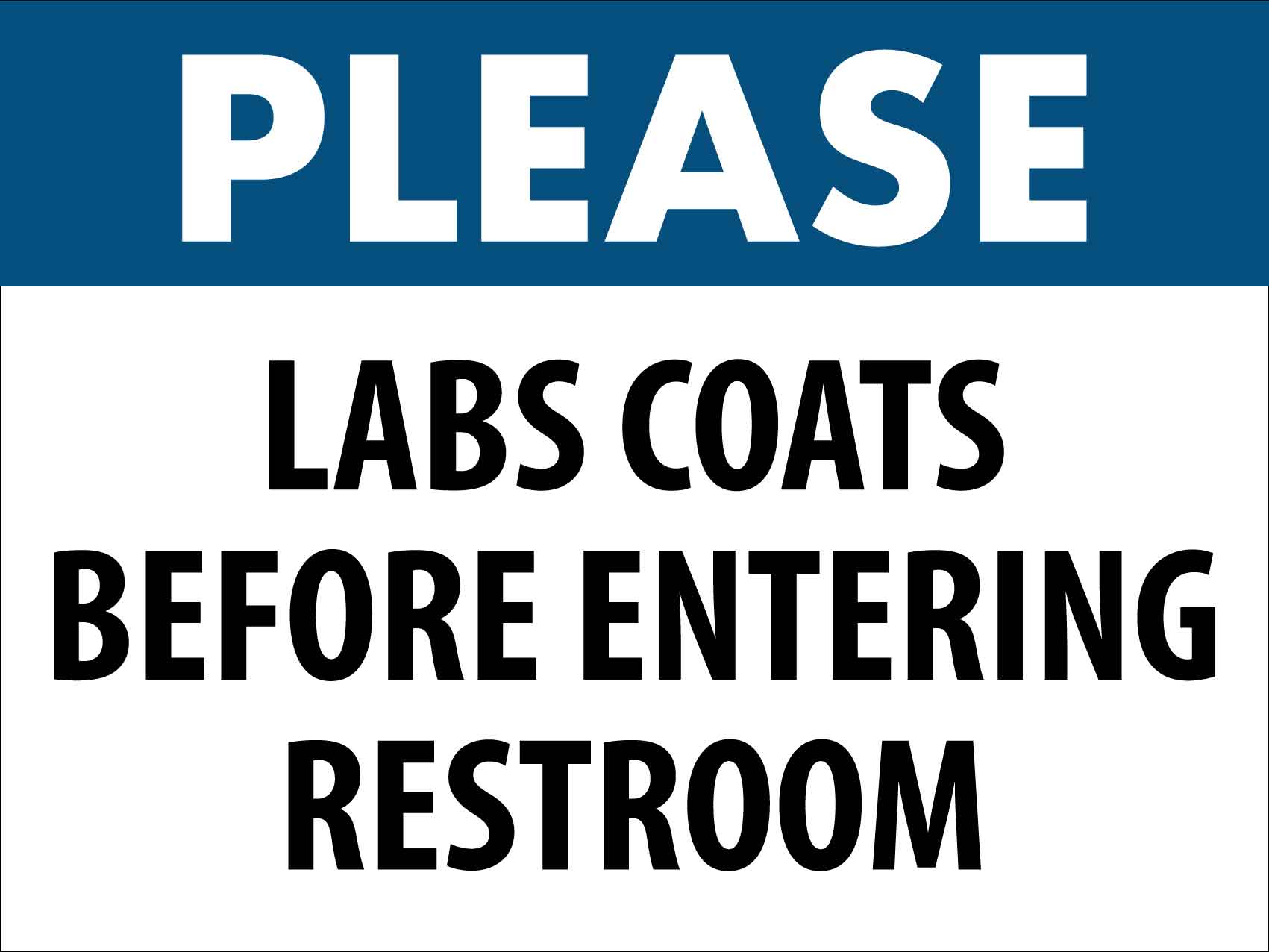 Please Lab Coats Before Entering Restroom Sign - New Signs