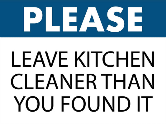 Please Leave Kitchen Cleaner Than You Found It Sign - New Signs