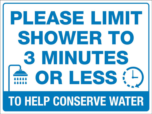 Please Limit Shower To 3 Minutes Or Less Sign - New Signs