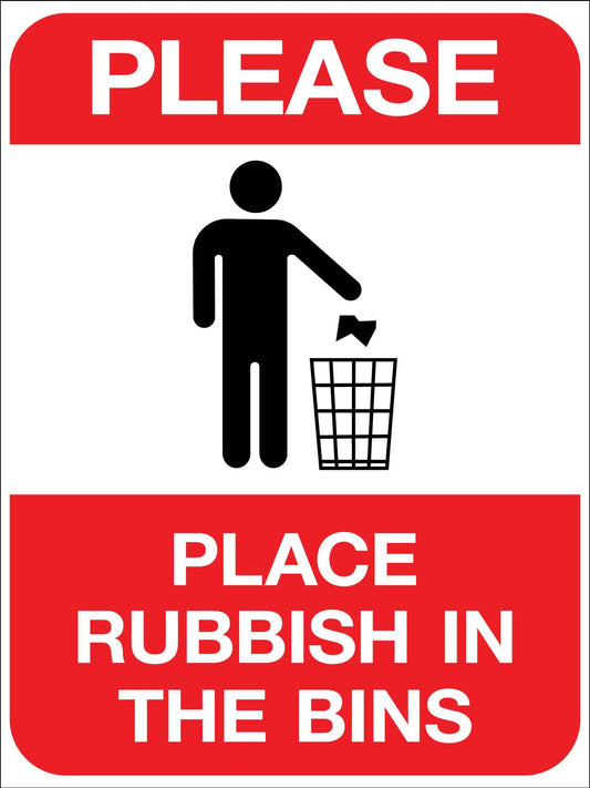 Please Place Rubbish In The Bins Sign - New Signs