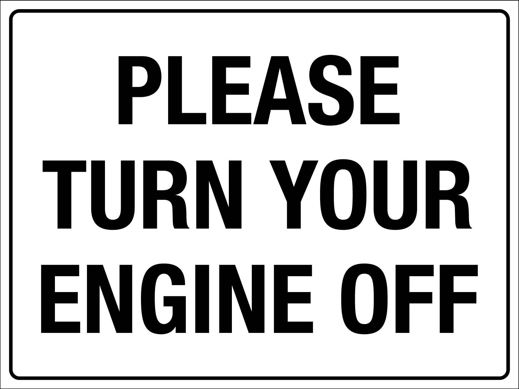 Engine Off Sticker Please Turn Your Engine Off Sign – New Signs