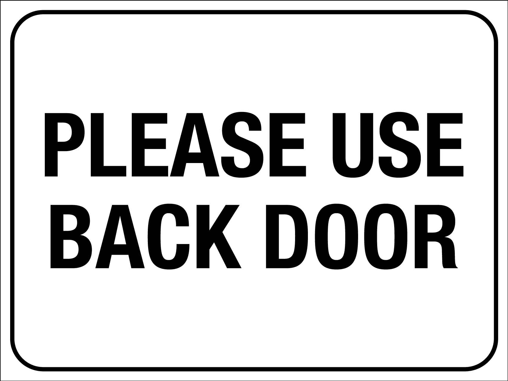 Please Use Back Door Sign - New Signs
