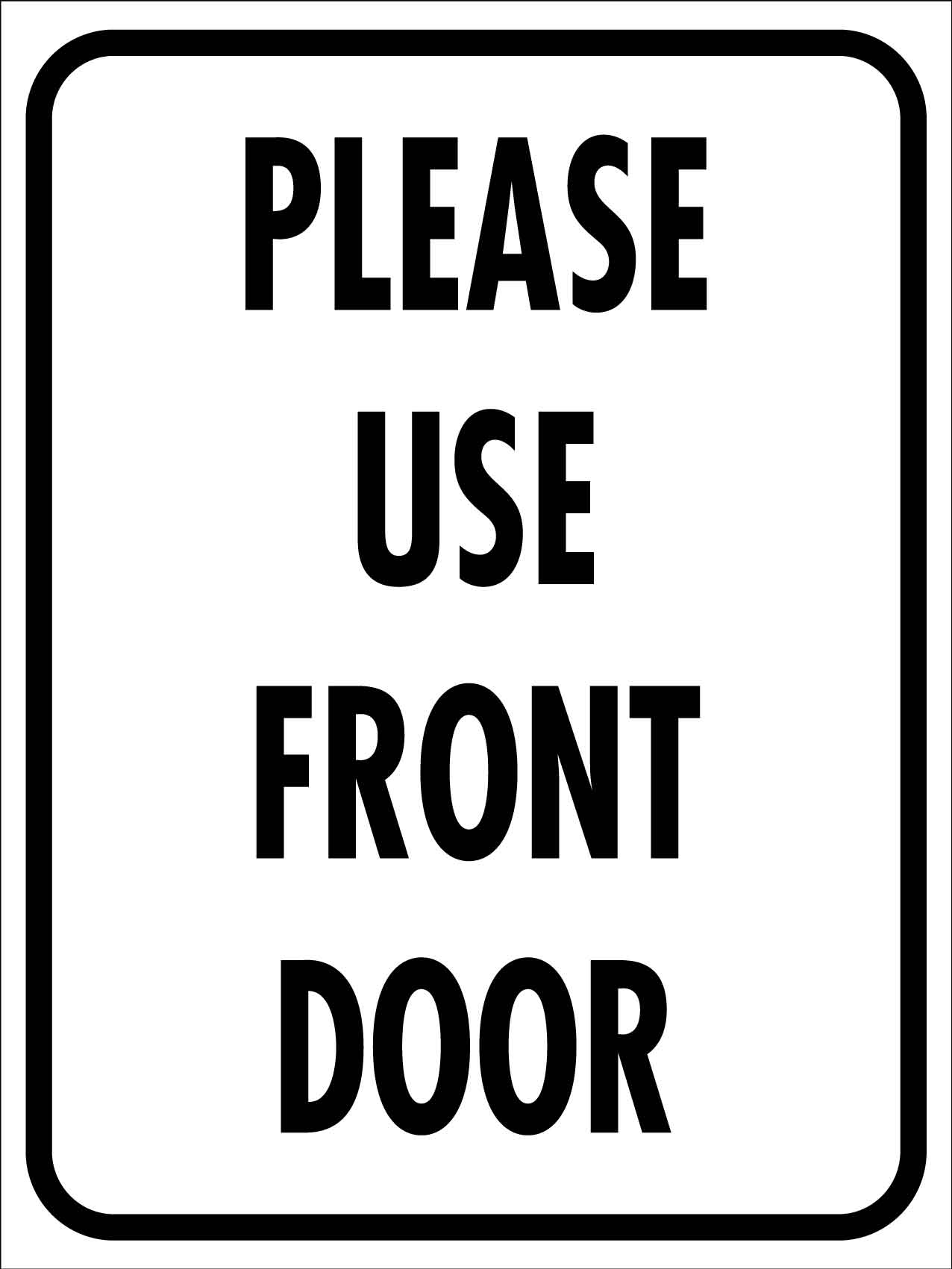 Please Use Front Door Sign - New Signs