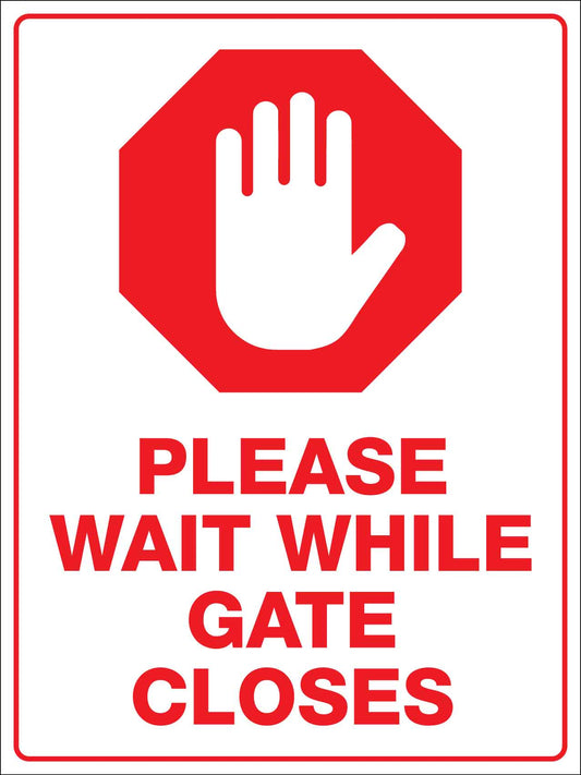 Please Wait While Gate Closes Sign - New Signs