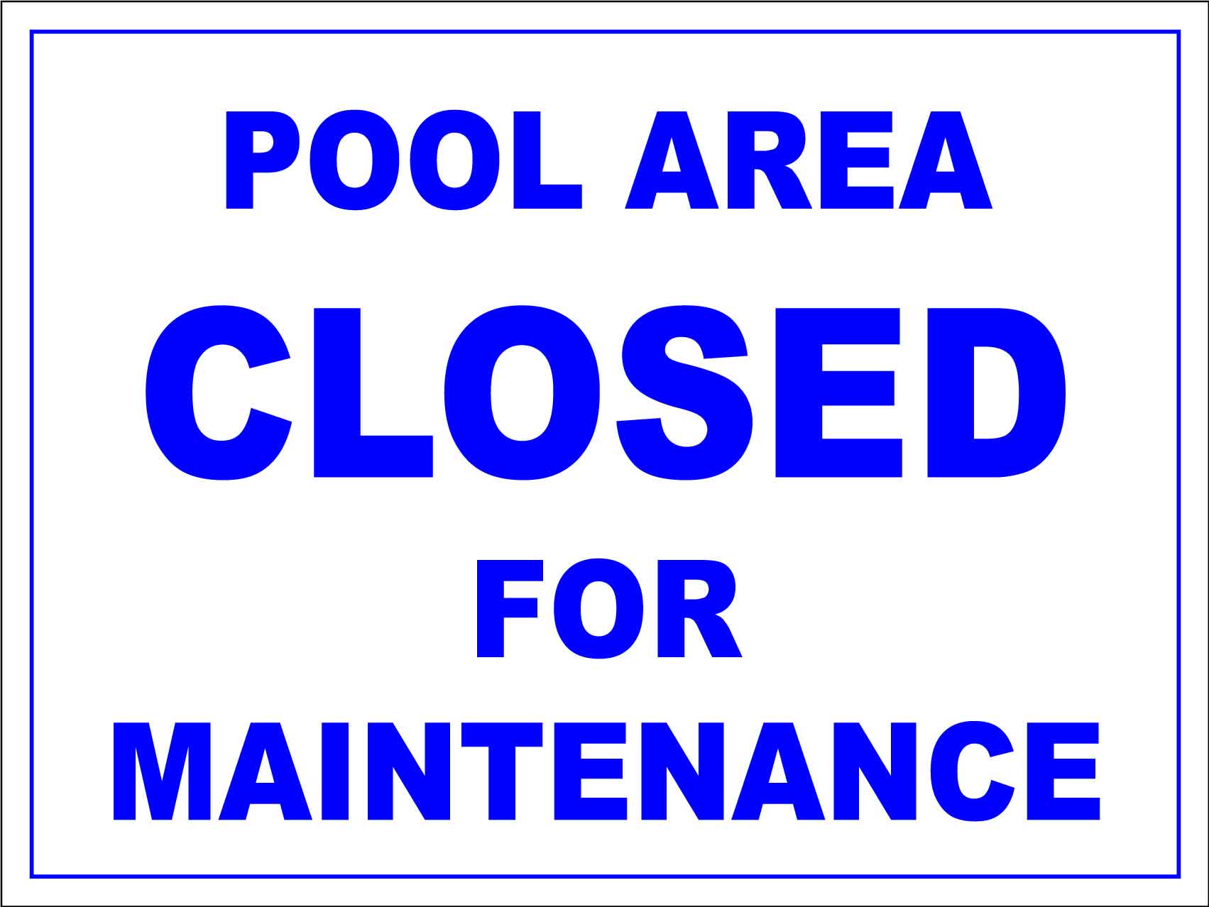 Pool Area Closed For Maintenance Sign - New Signs