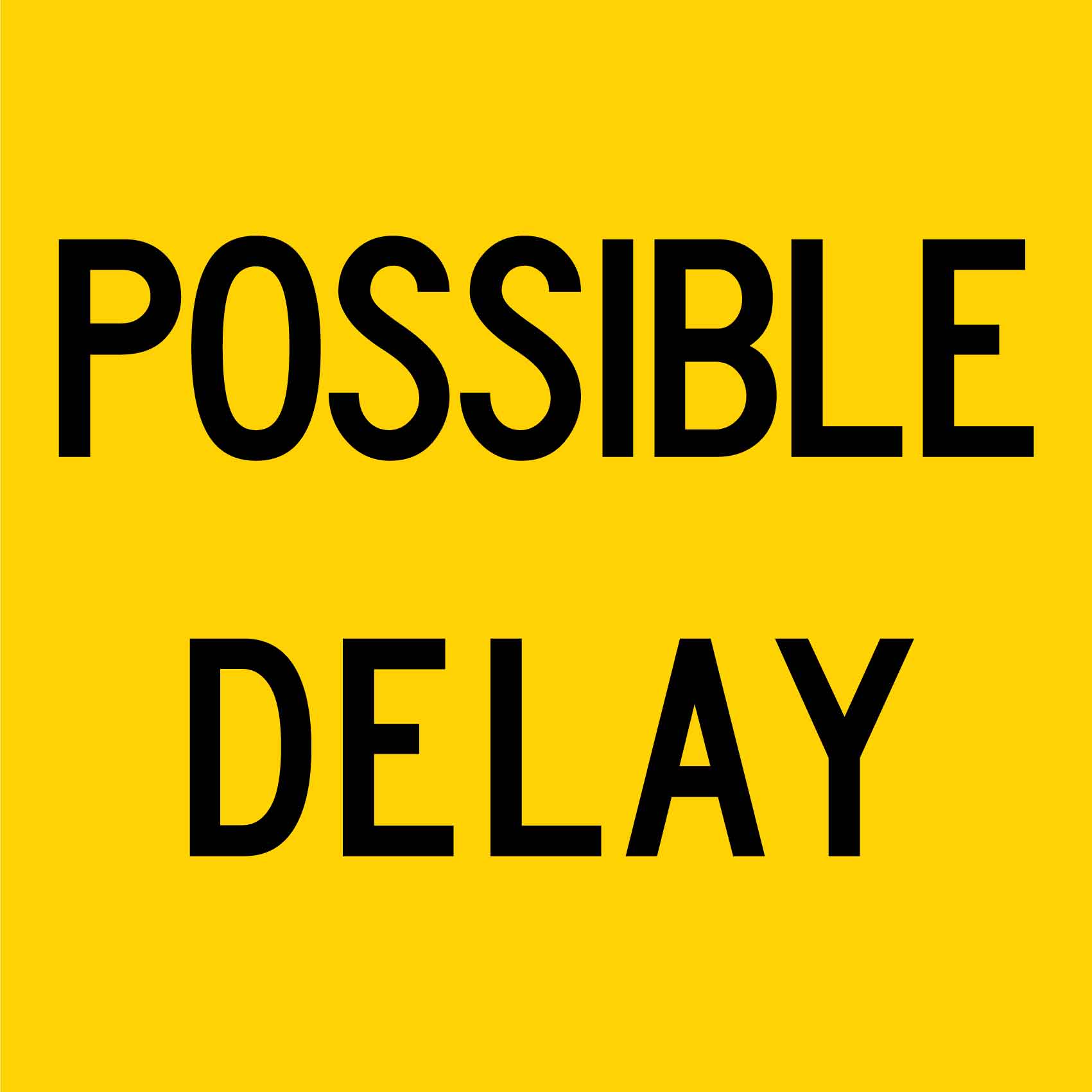 Possible Delay Multi Message Traffic Sign - New Signs