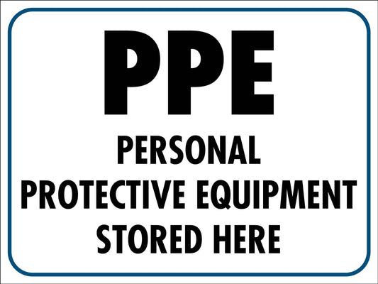 PPE Personal Protective Equipment Stored Here Sign - New Signs
