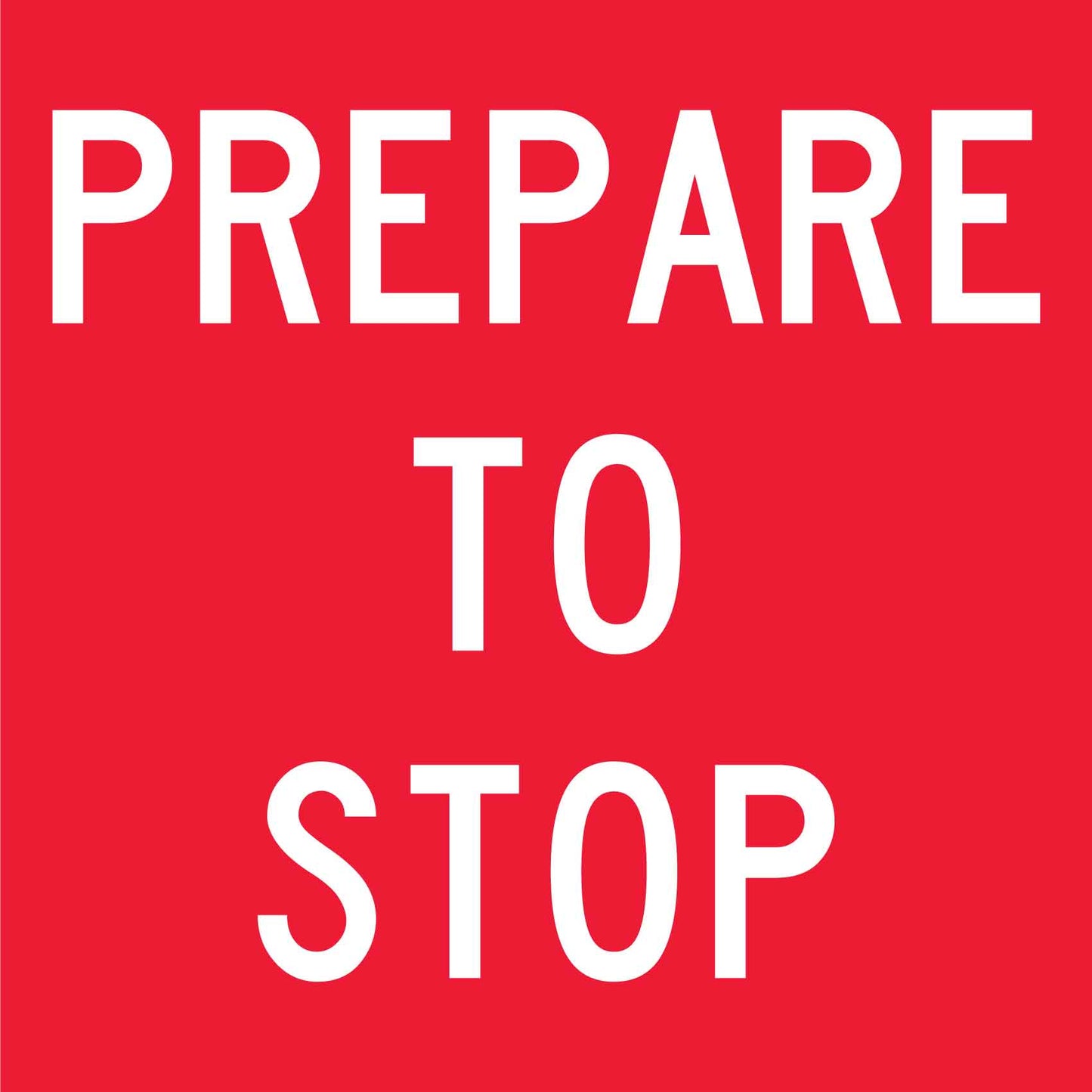Prepare To Stop Multi Message Traffic Sign - New Signs