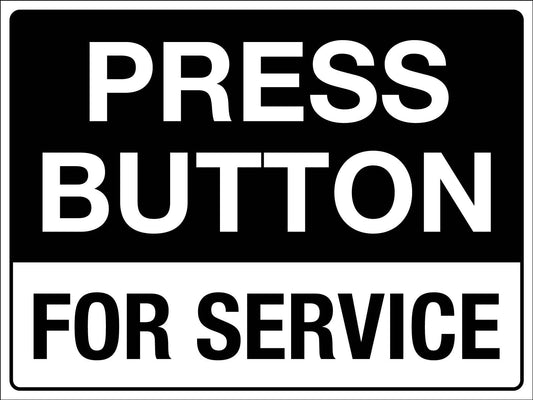 Press Button For Service Sign - New Signs