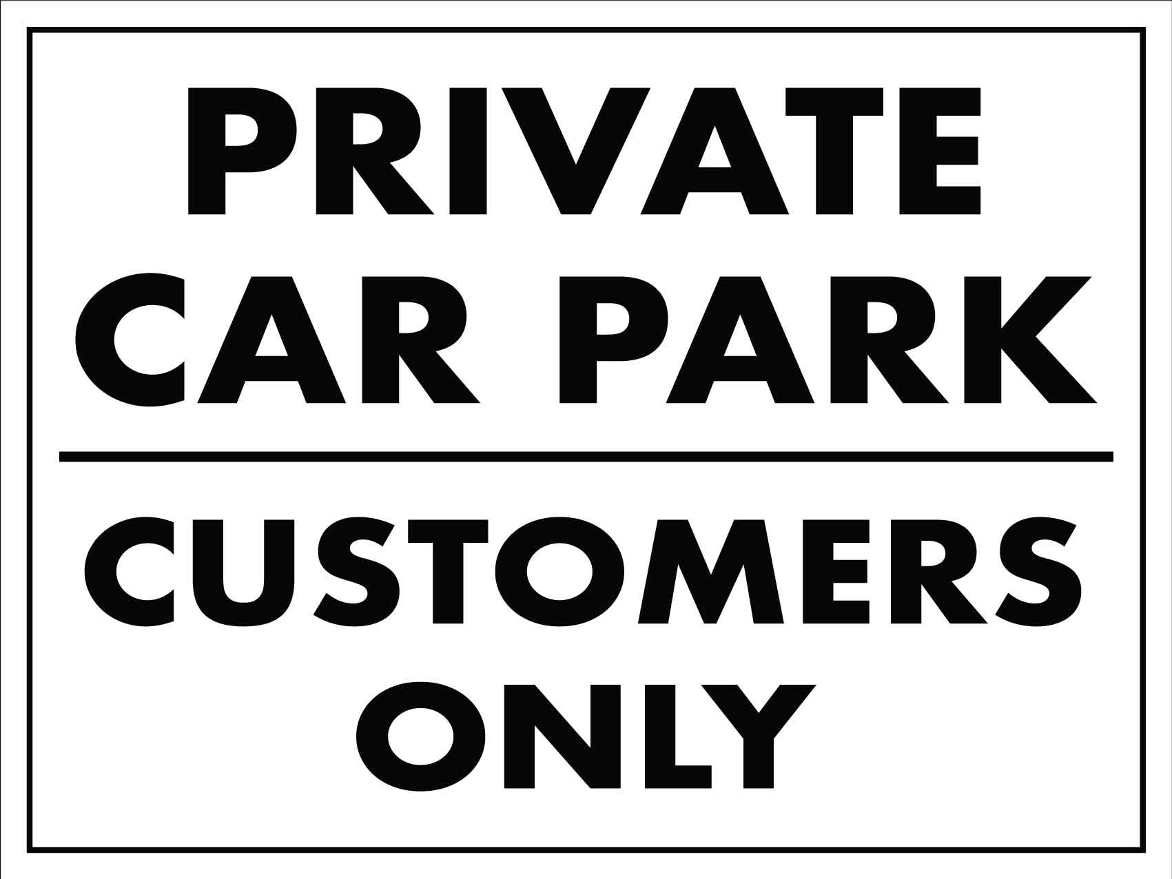 Private Car Park Customers Only Sign - New Signs