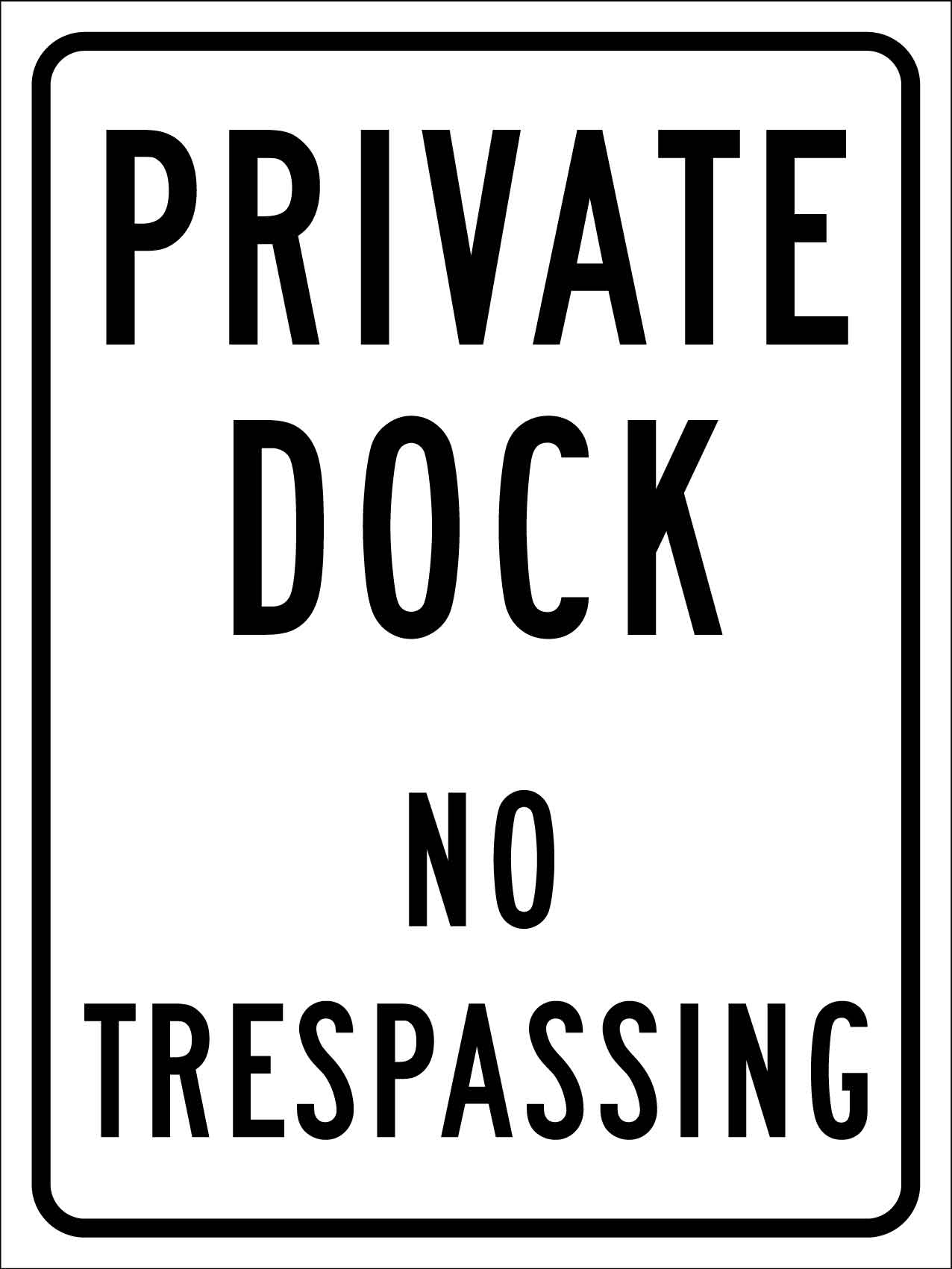 Private Dock No Trespassing Sign - New Signs