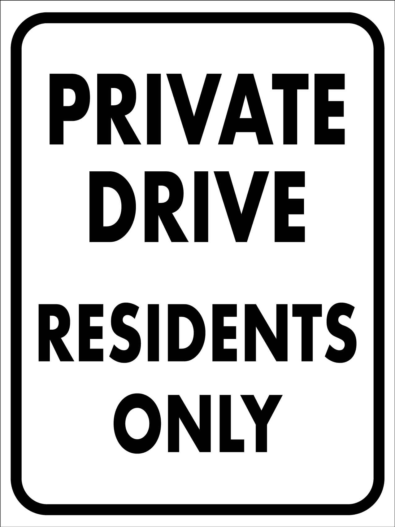 Private Drive Residents Only Sign - New Signs