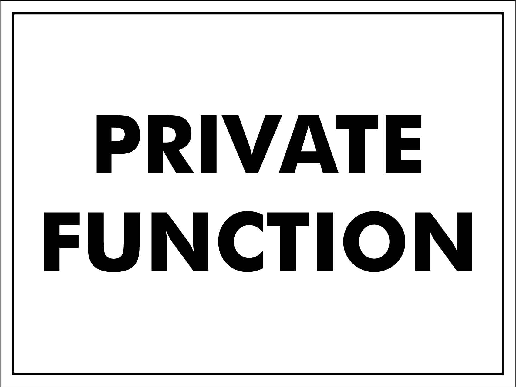 Private Function Sign – New Signs