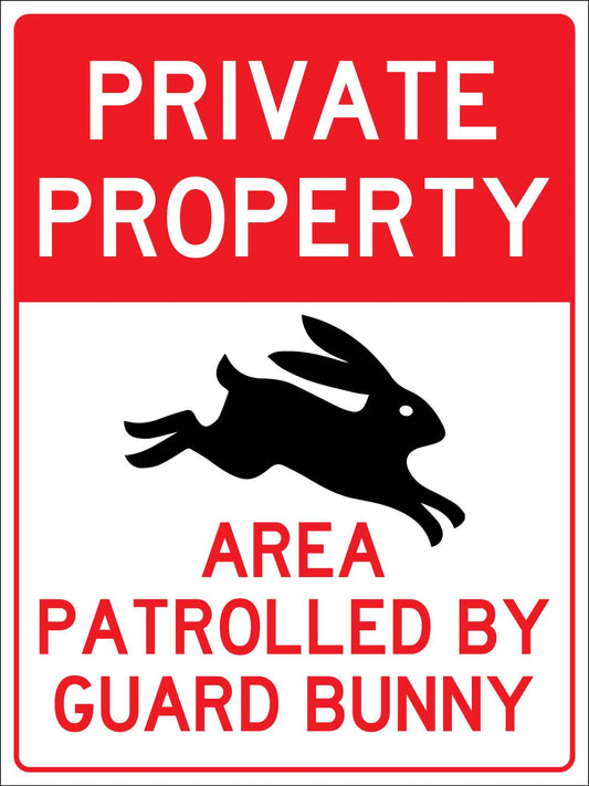 Private Property Area Patrolled By Guard Bunny Sign - New Signs