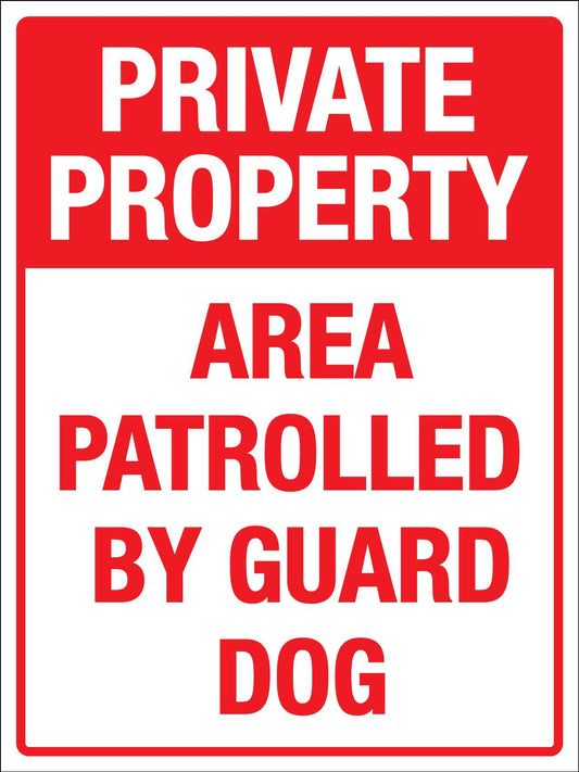 Private Property Area Patrolled By Guard Dog Sign - New Signs