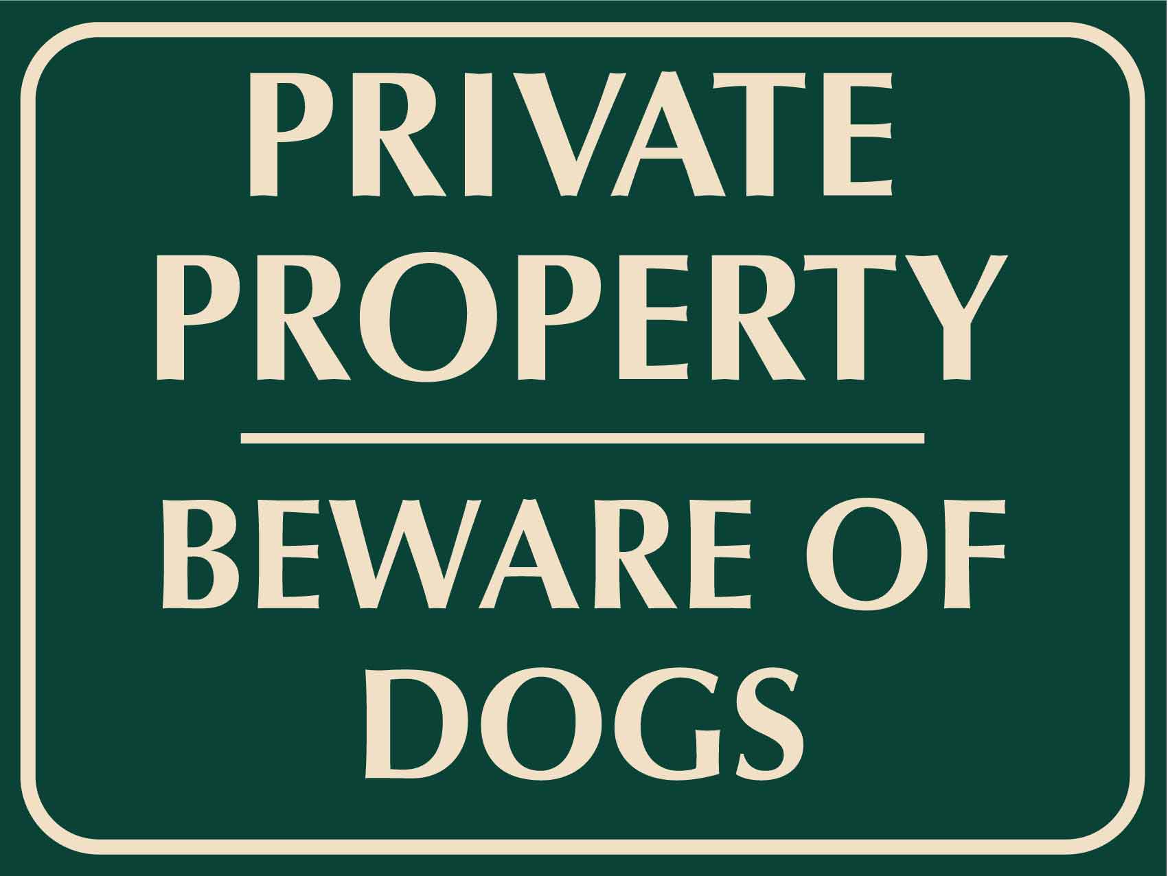 Private Property Beware Of Dogs Sign - New Signs