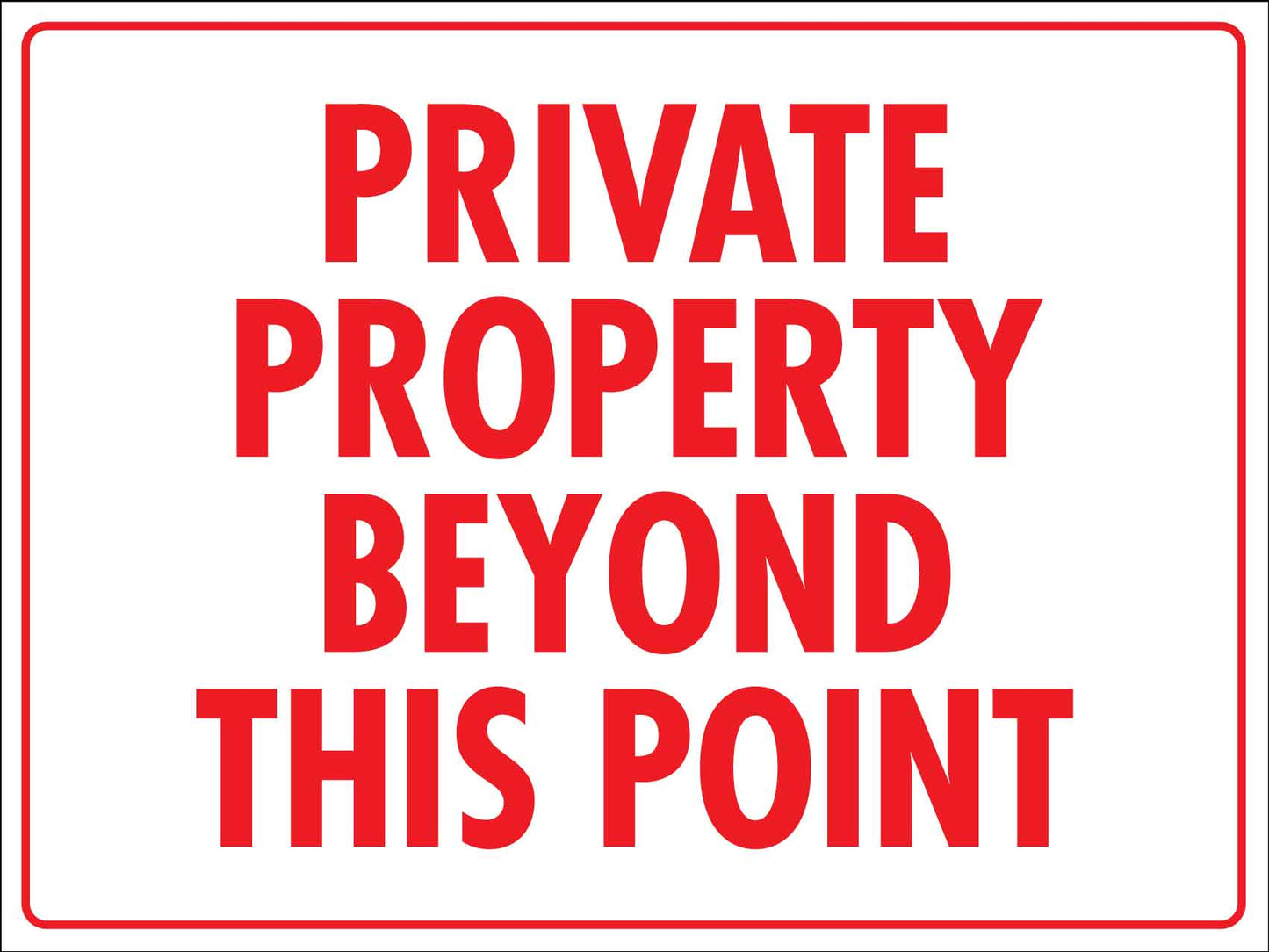 Private Property Beyond This Point Sign - New Signs