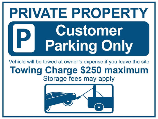 Private Property Customer Parking Only Towing Charge Sign - New Signs