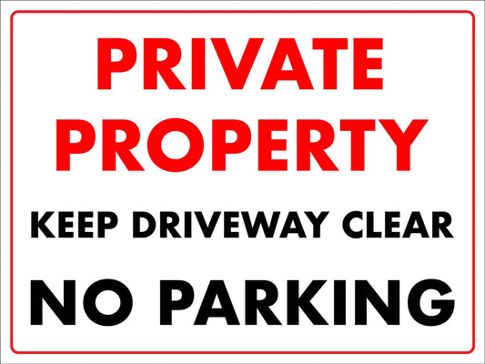 Private Property Keep Drive Clear No Parking Sign - New Signs