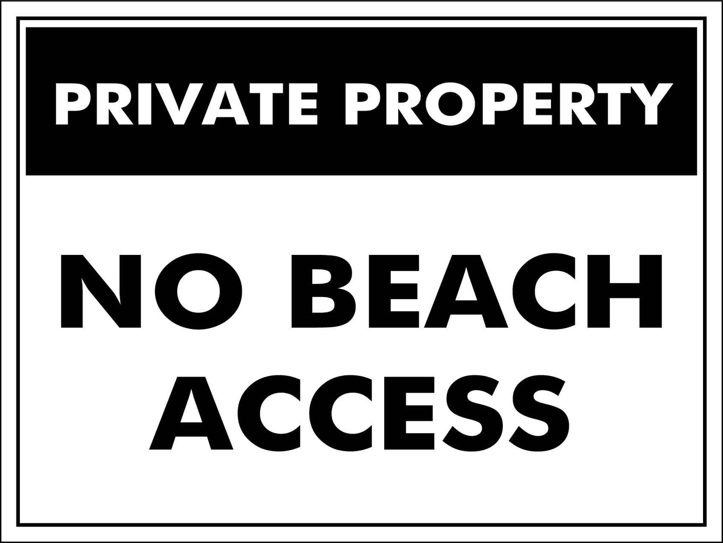 Private Property No Beach Access Sign - New Signs