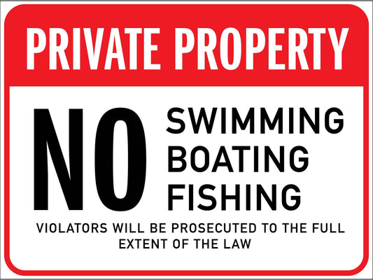 Private Property No Swimming Boating Fishing Sign - New Signs