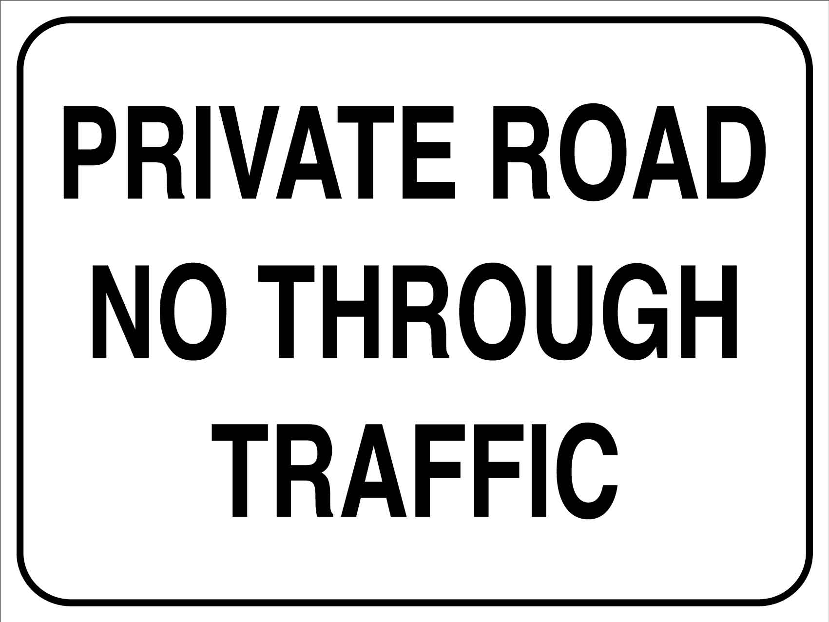 Private Road No Through Traffic Sign - New Signs