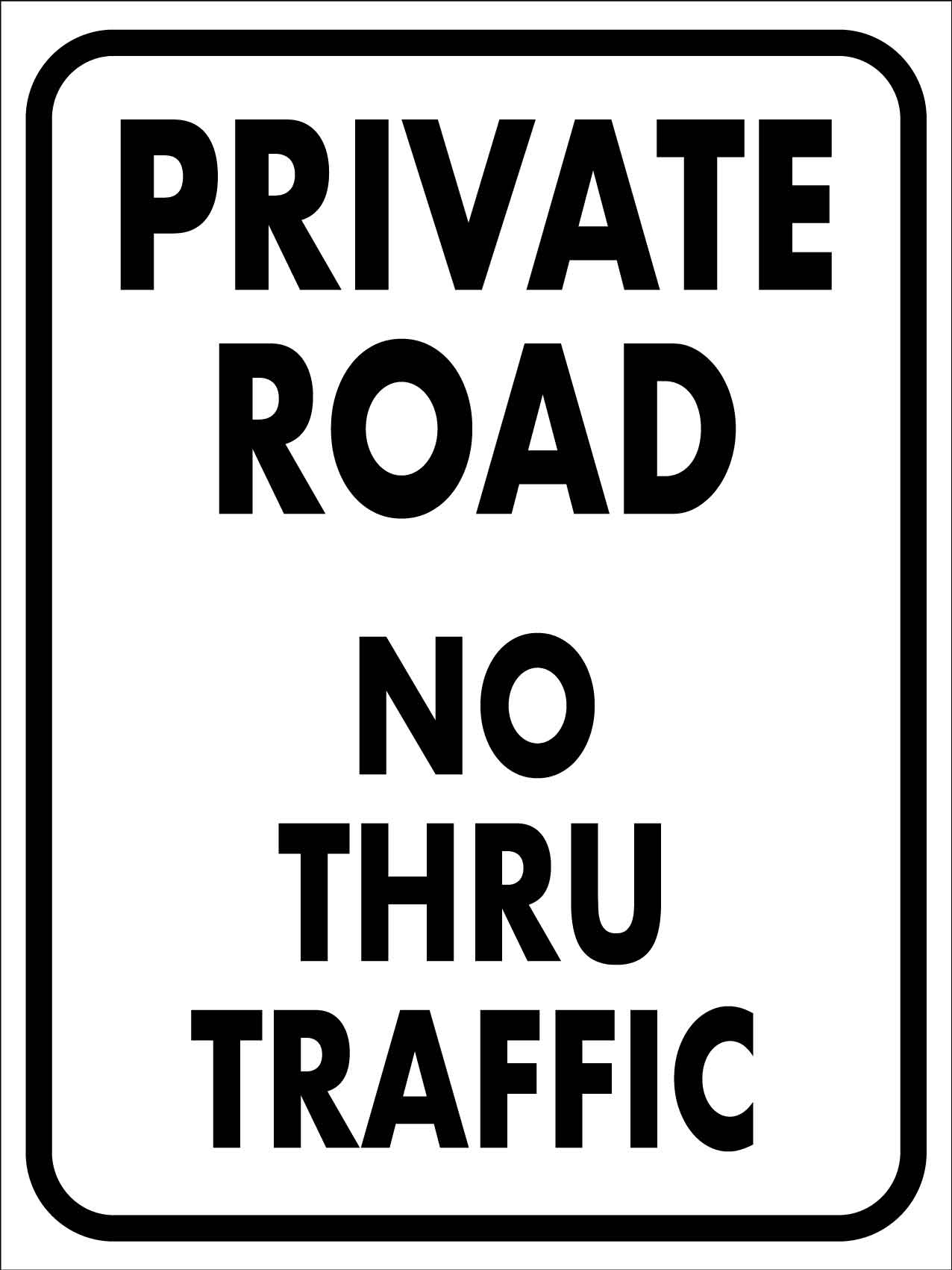 Private Road No Thru Traffic Sign - New Signs
