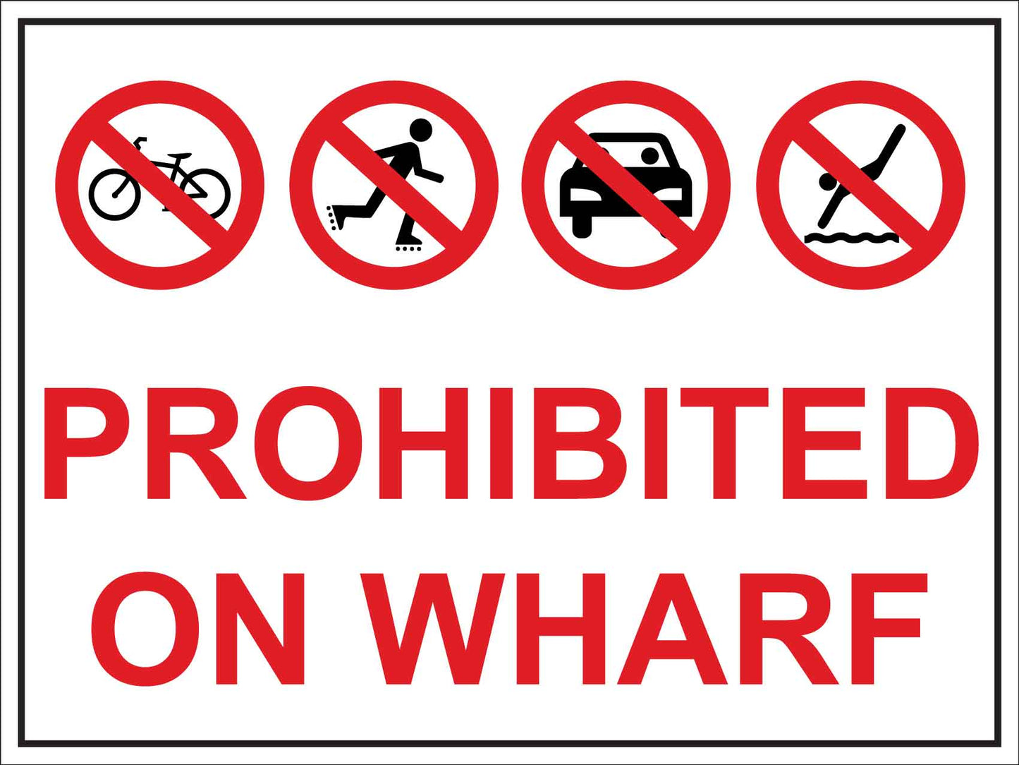 Prohibited on Wharf Sign - New Signs