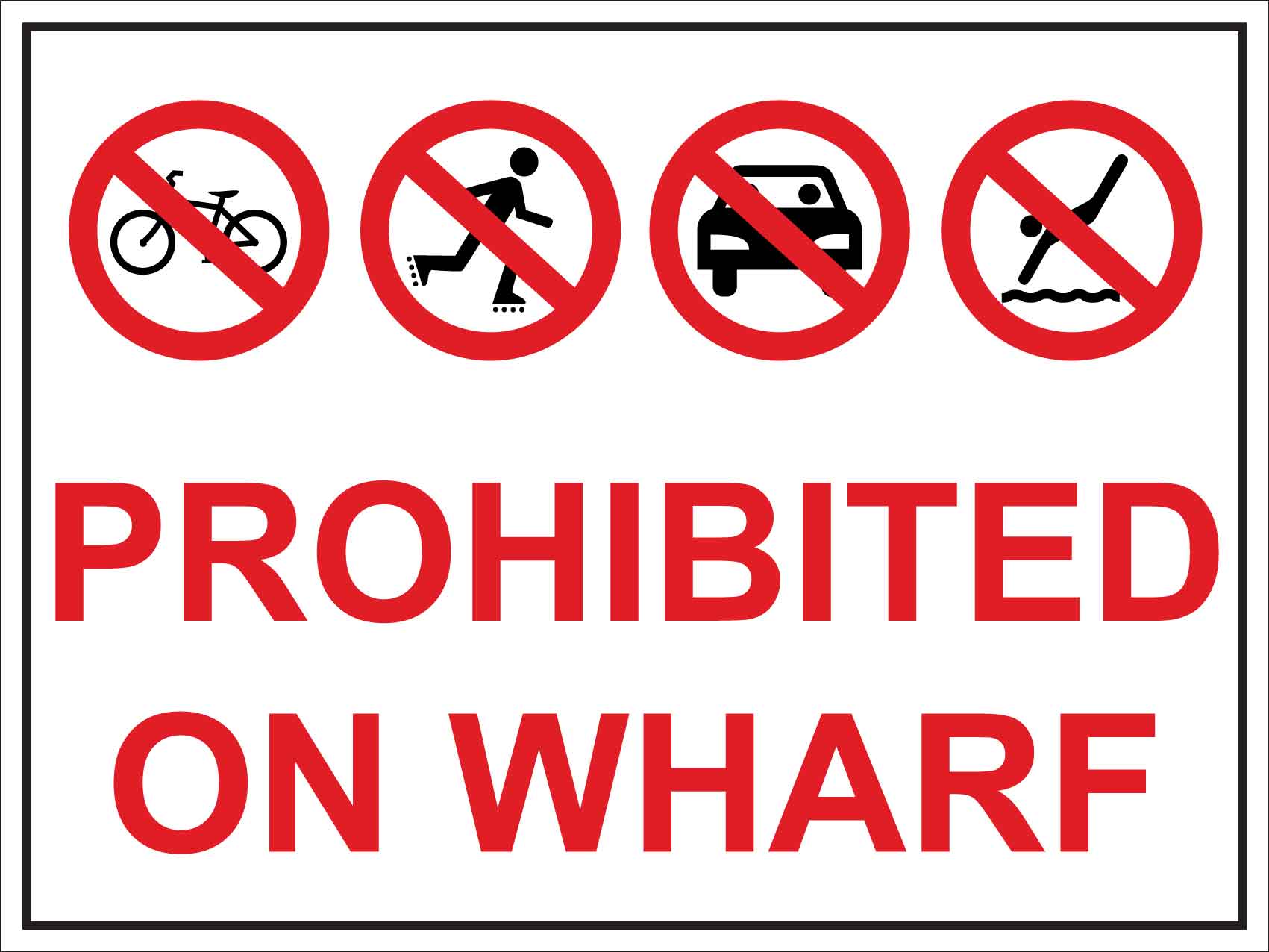 Prohibited on Wharf Sign - New Signs