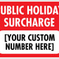 Public Holiday Surcharge Sign - New Signs