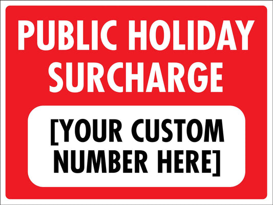Public Holiday Surcharge Sign - New Signs