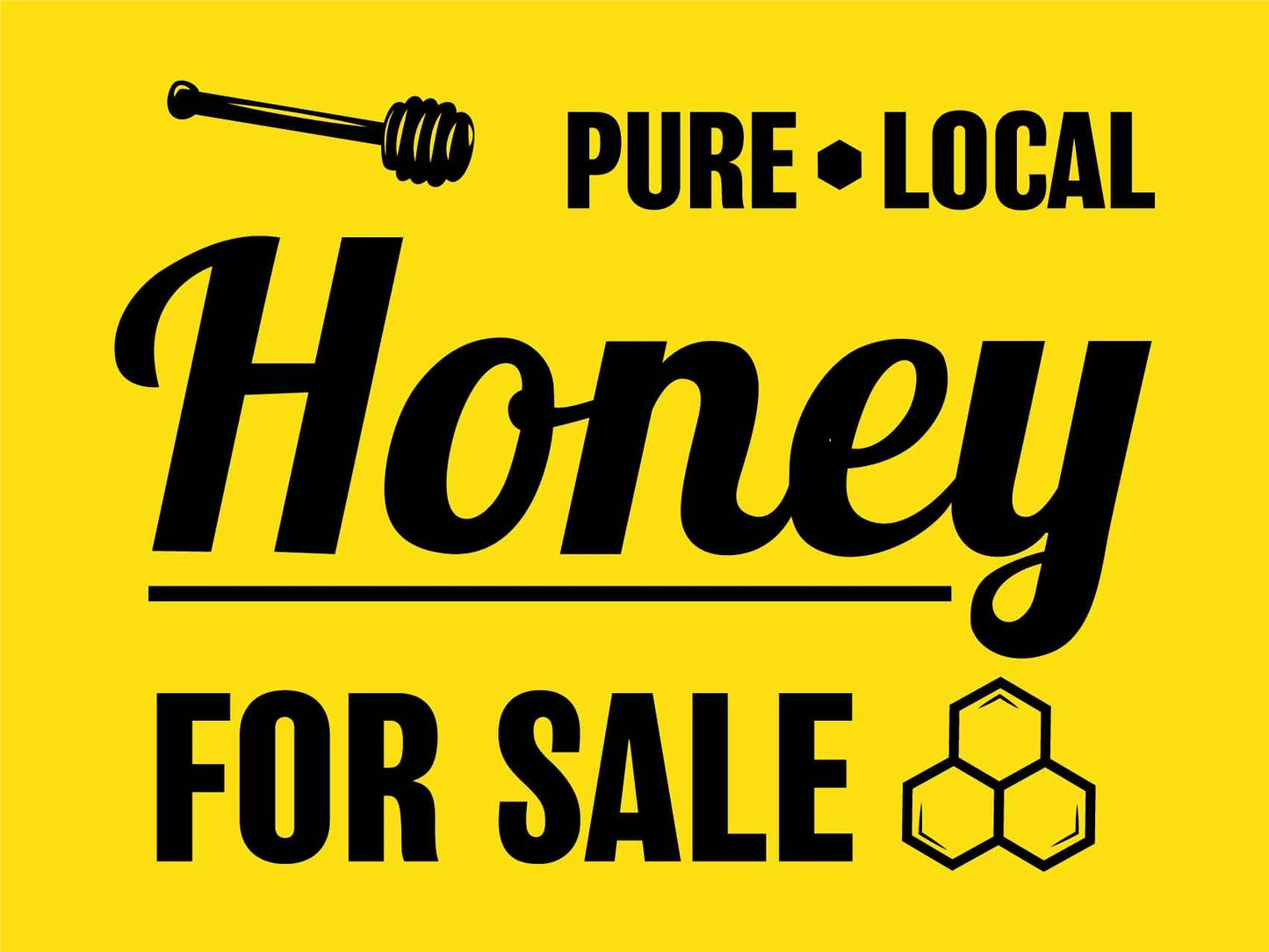Pure Local Honey For Sale Sign - New Signs