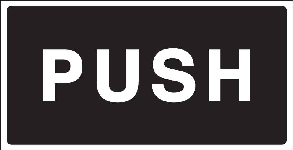 Push Black Sign - New Signs