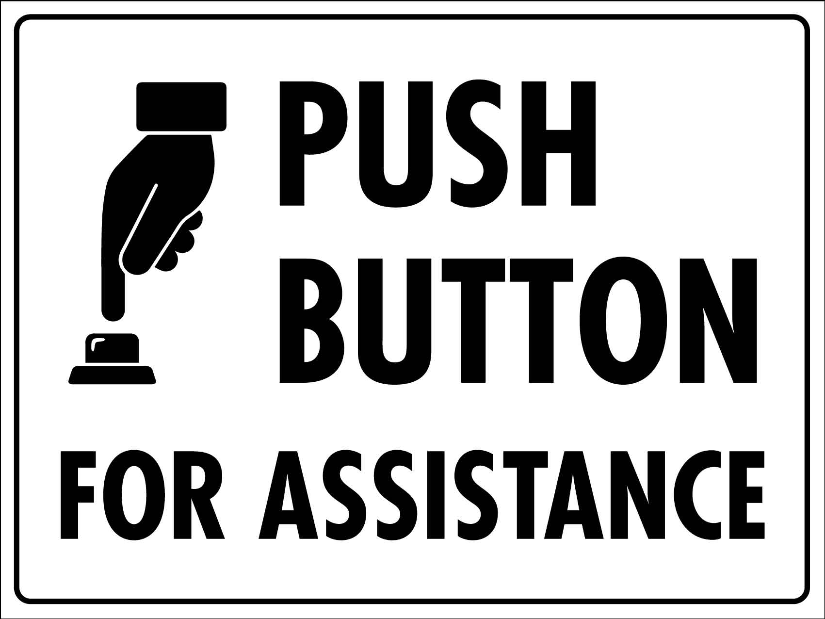 Push Button For Assistance Sign - New Signs