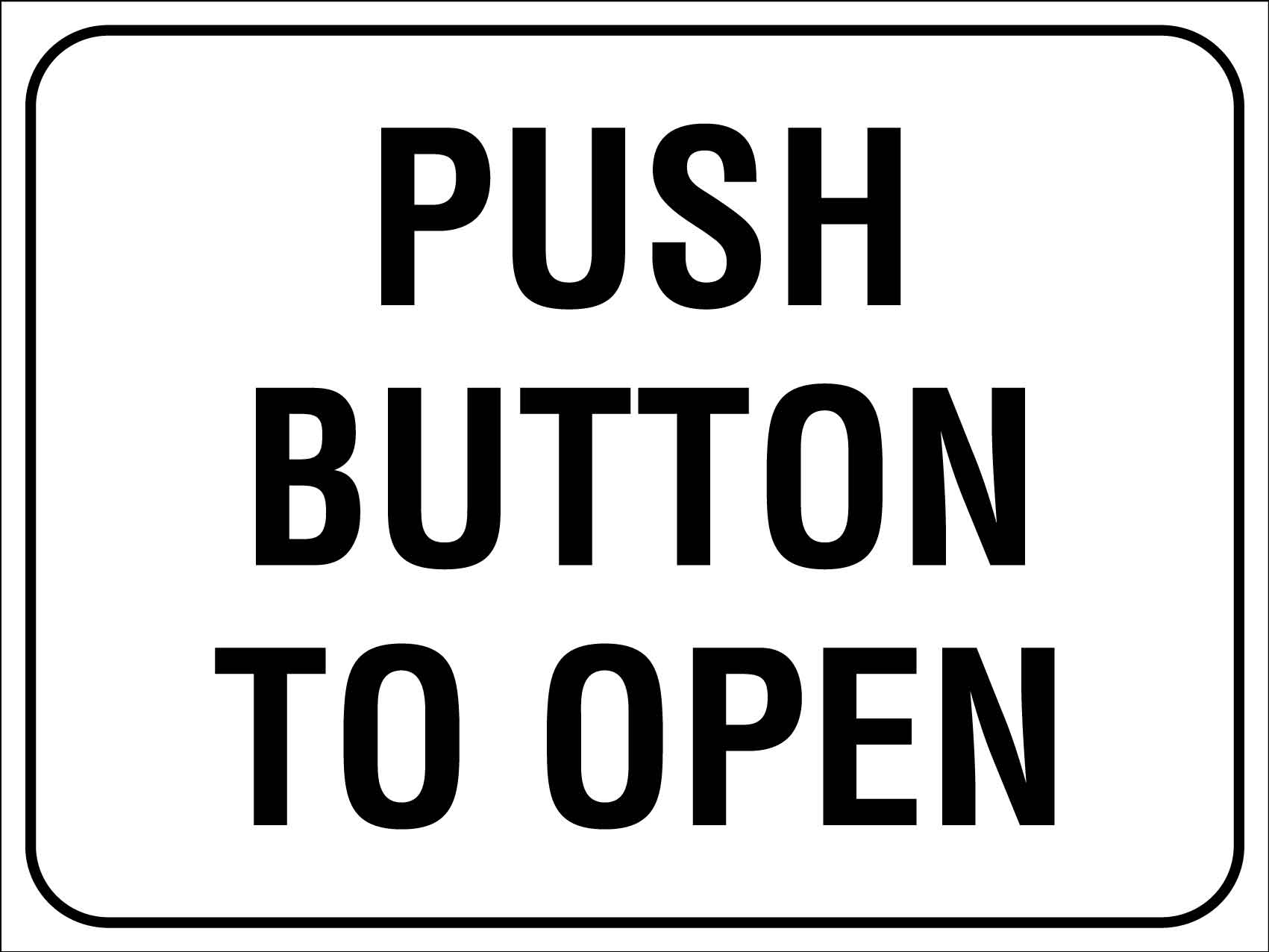 Push Button To Open Sign - New Signs