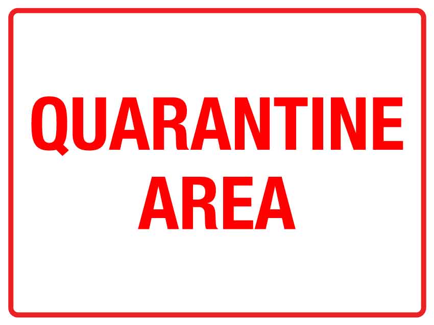Quarantine Area Sign - New Signs