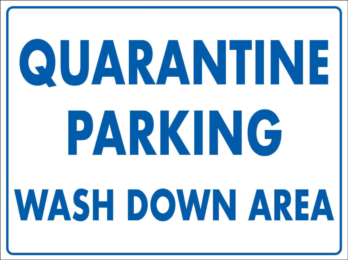 Quarantine Parking Wash Down Area Sign - New Signs