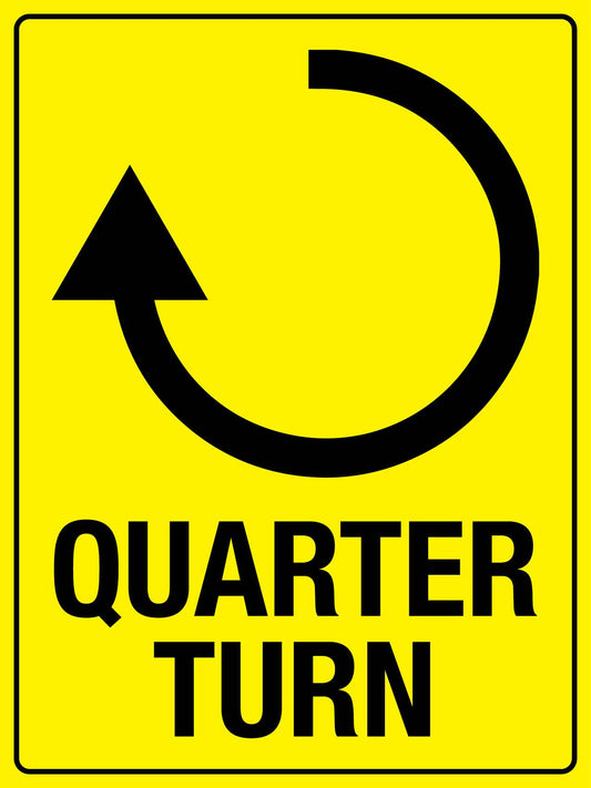 Quarter Turn Sign - New Signs