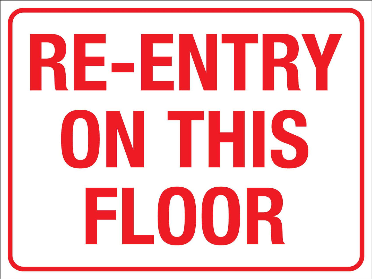 Re - entry On This Floor Sign - New Signs