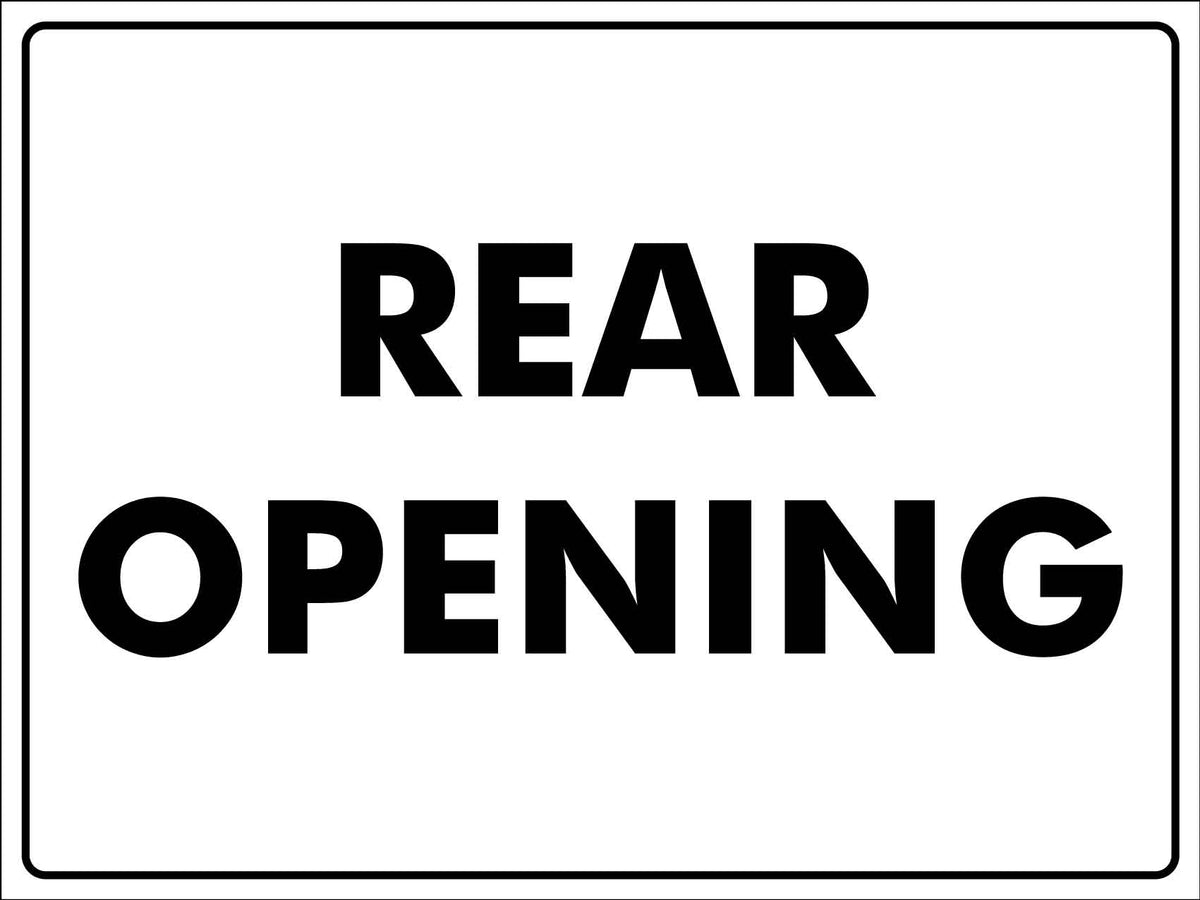 Rear Opening Sign – New Signs