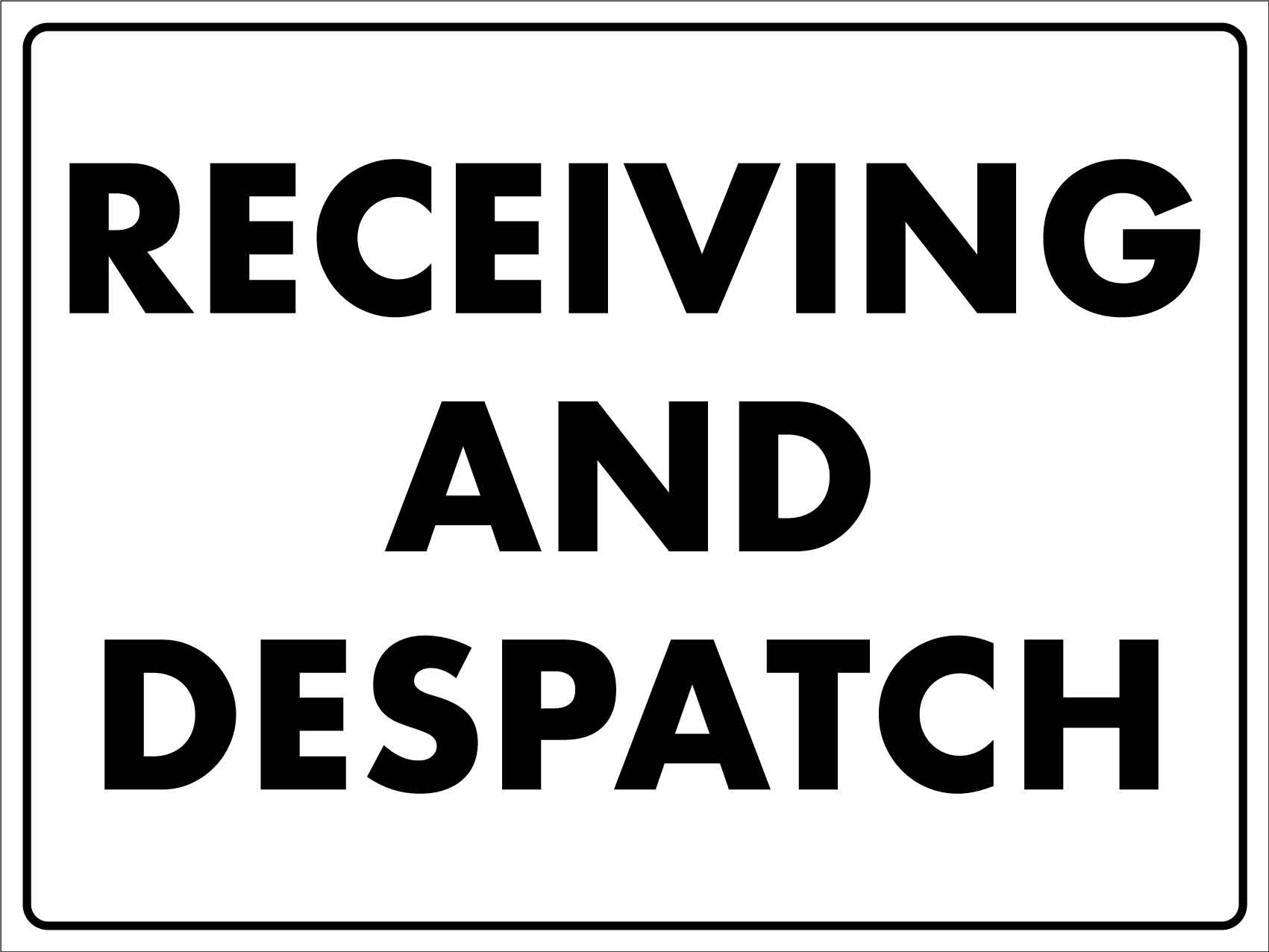 Receiving and Despatch Sign - New Signs