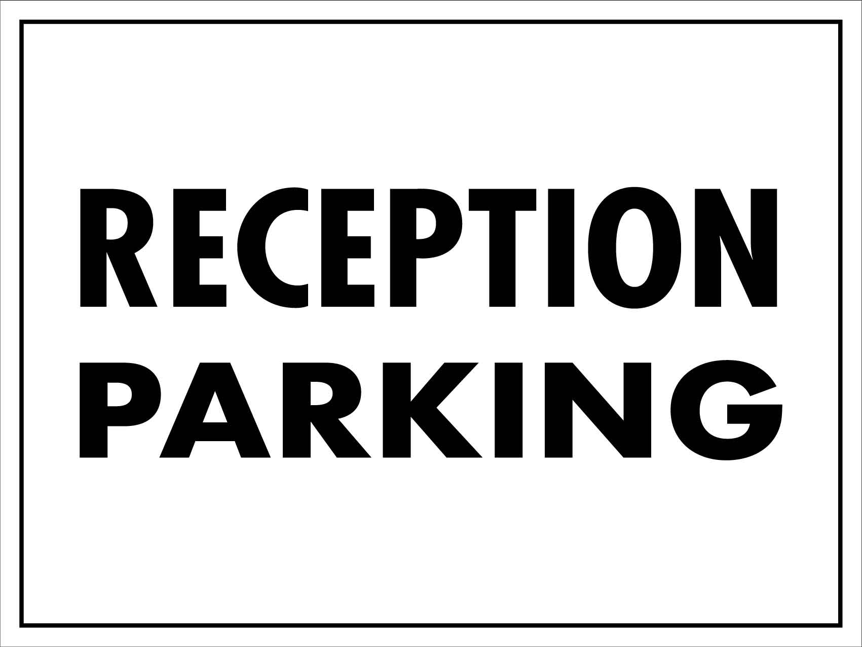 Reception Parking Sign – New Signs