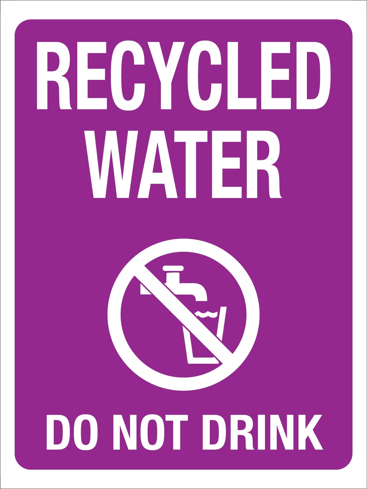 Reclaimed Water Do Not Drink Sign - New Signs